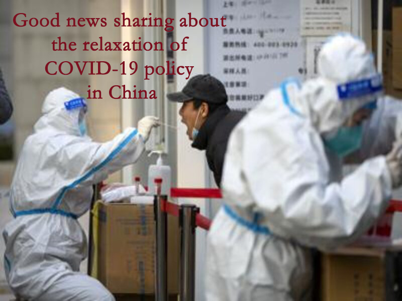 Good news sharing about the relaxation of COVID-19 policy in China